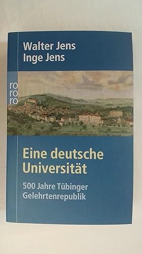 Bild des Verkufers fr EINE DEUTSCHE UNIVERSITT: 500 JAHRE TBINGER GELEHRTENREPUBLIK. zum Verkauf von Buchmerlin