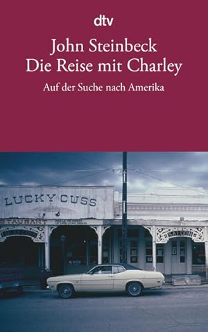 Die Reise mit Charley: Auf der Suche nach Amerika