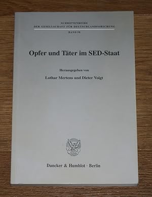 Opfer und Täter im SED-Staat. [Gesellschaft für Deutschlandforschung, Band 58]