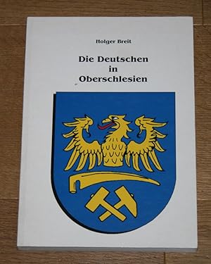 Bild des Verkufers fr Die Deutschen in Oberschlesien. [Dissertation Philosophie, LMU Mnchen] zum Verkauf von Antiquariat Gallenberger