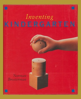 Bild des Verkufers fr Inventing Kindergarten. zum Verkauf von Jeff Maser, Bookseller - ABAA