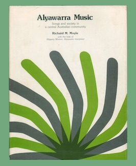 Bild des Verkufers fr Alyawarra Music: Songs and society in a central Australian community. zum Verkauf von Jeff Maser, Bookseller - ABAA