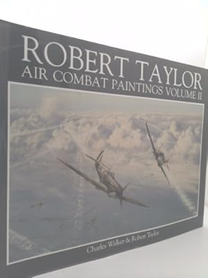 Bild des Verkufers fr Air Combat Paintings of Robert Taylor: Volume II zum Verkauf von ThriftBooksVintage