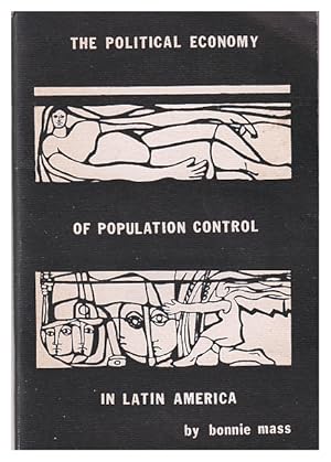 The Political Economy Of Population Control In Latin America
