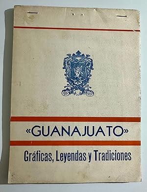 Seller image for Guanajuato Graficas, Leyendas y Tradiciones for sale by Librera Urbe