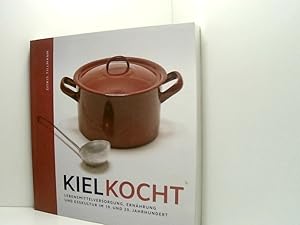 Seller image for Kiel kocht. Lebensmittelerzeugung, Ernhrung und Esskultur im 19. und 20. Jahrhundert Lebensmittelerzeugung, Ernhrung und Esskultur im 19. und 20. Jahrhundert for sale by Book Broker