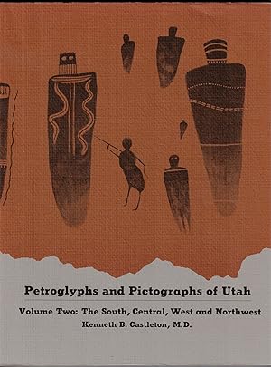 Seller image for Petroglyphs and Pictographs of Utah Volume Two: The South, Central, West and Northwest for sale by Ken Sanders Rare Books, ABAA