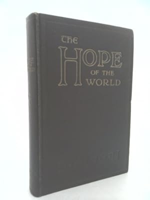 Seller image for The Hope of the World for sale by ThriftBooksVintage