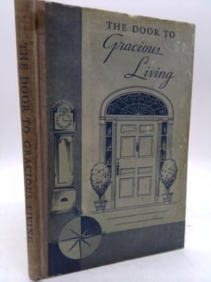 Bild des Verkufers fr The Door to Gracious Living-the Art of Hospitality zum Verkauf von ThriftBooksVintage