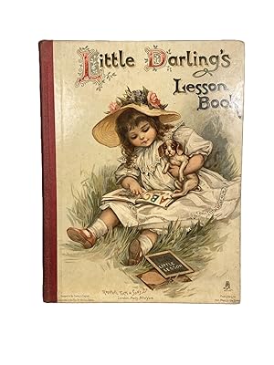 Little Darling's Lesson Book; Illustrated by M. Bowley, E. & M. Taylor, R. K. Mounsey
