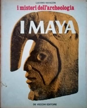 Bild des Verkufers fr I Maya, i misteri dell'archeologia. zum Verkauf von FIRENZELIBRI SRL