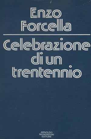 Bild des Verkufers fr Celebrazione di un trentennio. zum Verkauf von FIRENZELIBRI SRL