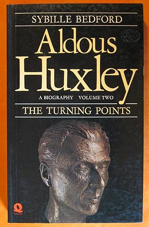 Imagen del vendedor de Aldous Huxley, A Biography, Volume Two: The Turning Points 1939-1963 a la venta por Pistil Books Online, IOBA