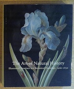 The Art of Natural History: Illustrated Treatises and Botanical Paintings, 1400-1850