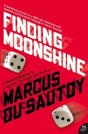 Seller image for Finding Moonshine : A Mathematician's Journey Through Symmetry for sale by GreatBookPrices
