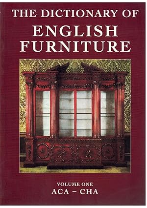 Seller image for THE DICTIONARY OF ENGLISH FURNITURE ACA-CHA From the Middle Ages to the Late Georgian Period for sale by Books on the Boulevard