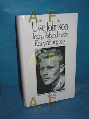 Bild des Verkufers fr Ingrid Babendererde : Reifeprfung 1953 Mit e. Nachw. von Siegfried Unseld zum Verkauf von Antiquarische Fundgrube e.U.