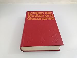Lexikon der Medizin und Gesundheit : mit e. Sondert. "Erste Hilfe" u. e. umfangreichen Literaturn...