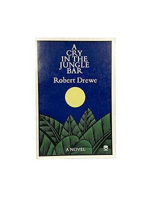 A Cry in the Jungle Bar [Signed]