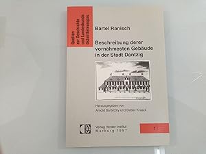 Imagen del vendedor de Bartel Ranisch, Beschreibung derer vornhmesten Gebude in der Stadt Dantzig vollstndige Textedition a la venta por SIGA eG