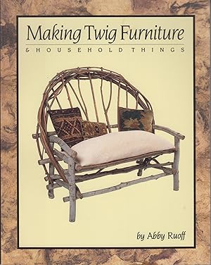 Bild des Verkufers fr Making twig furniture & household things zum Verkauf von Robinson Street Books, IOBA