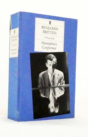 Benjamin Britten. A Biography.