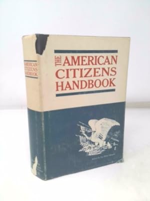 Seller image for The American Citizens Handbook for sale by ThriftBooksVintage