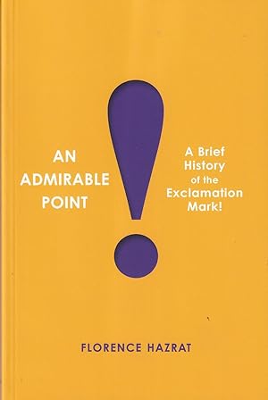 Seller image for An Admirable Point: A Brief History of the Exclamation Mark! for sale by Adventures Underground