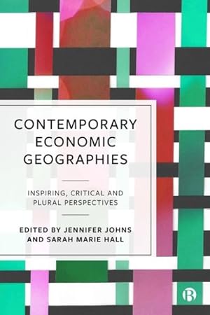 Seller image for Contemporary Economic Geographies : Inspiring, Critical and Plural Perspectives for sale by GreatBookPricesUK