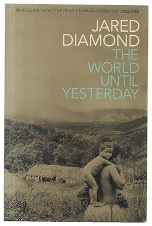 Imagen del vendedor de The World Until Yesterday: What can we learn from traditional societies? a la venta por City Basement Books