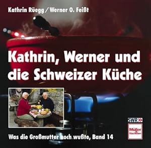 Seller image for Kathrin, Werner und die Schweizer Kche for sale by Modernes Antiquariat an der Kyll