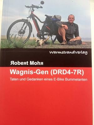 Wagnis-Gen (DRD4-7R) Taten und Gedanken eine E-Bike Bummelanten