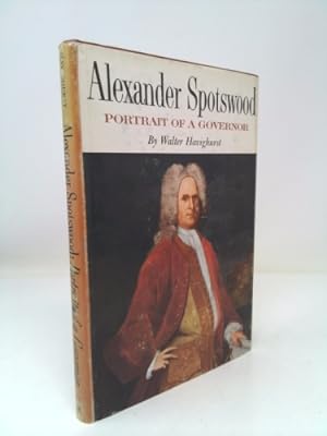 Seller image for Alexander Spotswood Portrait of a Governor for sale by ThriftBooksVintage