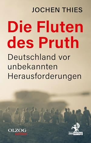 Bild des Verkufers fr Die Fluten des Pruth Deutschland vor unbekannten Herausforderungen zum Verkauf von primatexxt Buchversand