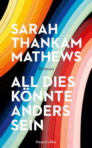 Bild des Verkufers fr All dies knnte anders sein Roman | Im Stil von Bernardine Evaristo | Ein schillerndes Debt mitten aus dem Leben voller Existenzkmpfe, Hoffnung, Liebe und die Suche nach einem Zuhause | Shortlist 2022 NATIONAL BOOK AWARDS zum Verkauf von primatexxt Buchversand