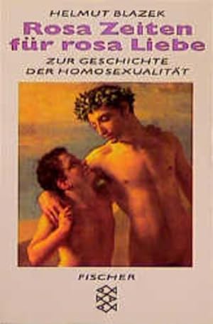 Seller image for Rosa Zeiten fr rosa Liebe: Geschichte der Homosexualitt for sale by Express-Buchversand