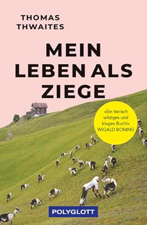 Bild des Verkufers fr Mein Leben als Ziege "Ein tierisch witziges und kluges Buch!" Wigald Boning zum Verkauf von primatexxt Buchversand