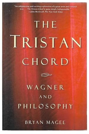Image du vendeur pour The Tristan Chord: Wagner and Philosophy. mis en vente par City Basement Books