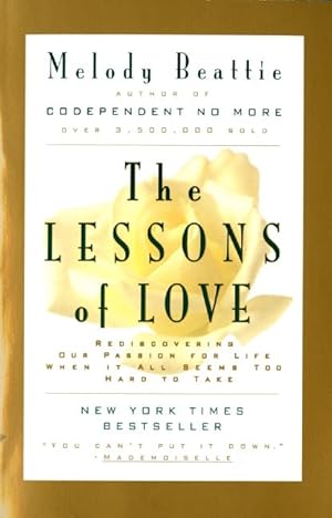 Bild des Verkufers fr The Lessons of Love: Rediscovering Our Passion for Live When It All Seems Too Hard to Take zum Verkauf von moluna