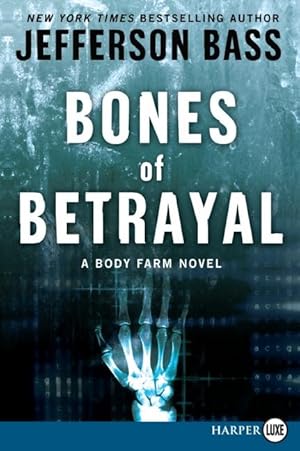 Bild des Verkufers fr Bones of Betrayal: A Body Farm Novel zum Verkauf von moluna