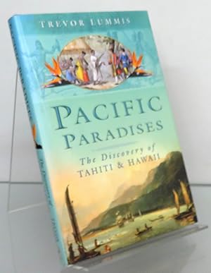 Imagen del vendedor de Pacific Paradises. The Discovery of Tahiti & Hawaii a la venta por St Marys Books And Prints