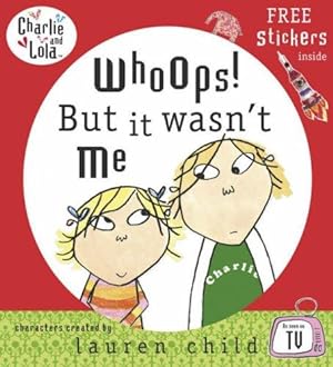 Seller image for Charlie and Lola: Whoops! But it Wasn't Me for sale by WeBuyBooks 2