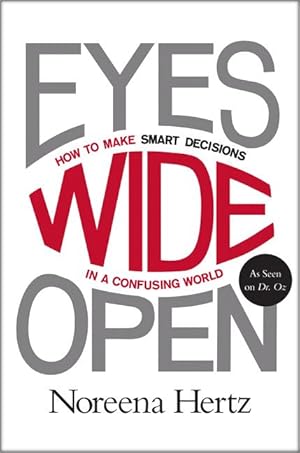 Bild des Verkufers fr Eyes Wide Open: How to Make Smart Decisions in a Confusing World zum Verkauf von moluna