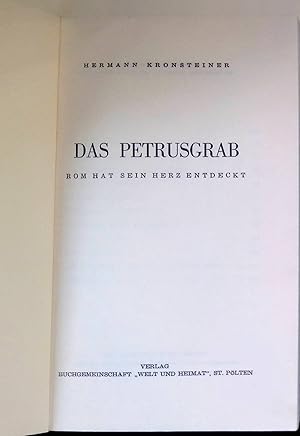 Bild des Verkufers fr Das Petrusgrab : Rom hat sein Herz entdeckt. zum Verkauf von books4less (Versandantiquariat Petra Gros GmbH & Co. KG)