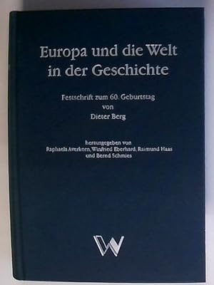 Bild des Verkufers fr Europa und die Welt in der Geschichte: Festschrift zum 60. Geburtstag von Dieter Berg: Festschrift zum 60. Geburtstag von Dieter Berg. Mit Beitr. in franzs. u. italien. Sprache Festschrift zum 60. Geburtstag von Dieter Berg zum Verkauf von Berliner Bchertisch eG