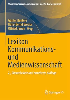 Bild des Verkufers fr Lexikon Kommunikations- und Medienwissenschaft (Studienbcher zur Kommunikations- und Medienwissenschaft) Gnter Bentele . (Hrsg.) zum Verkauf von Berliner Bchertisch eG