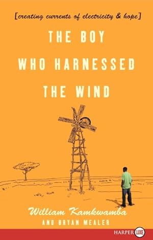 Immagine del venditore per Boy Who Harnessed the Wind : Creating Currents of Electricity and Hope venduto da GreatBookPrices