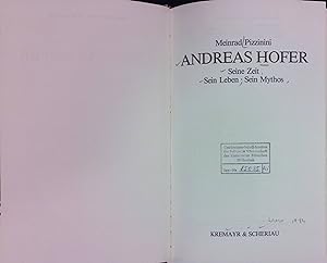Image du vendeur pour Andreas Hofer : seine Zeit - sein Leben - sein Mythos. mis en vente par books4less (Versandantiquariat Petra Gros GmbH & Co. KG)