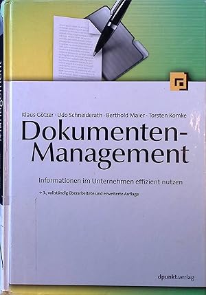 Imagen del vendedor de Dokumenten-Management : Informationen im Unternehmen effizient nutzen. a la venta por books4less (Versandantiquariat Petra Gros GmbH & Co. KG)