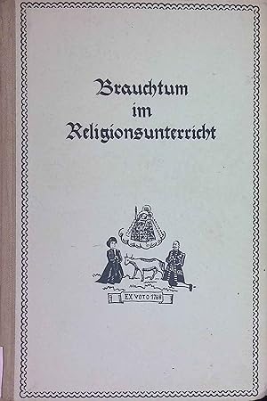 Bild des Verkufers fr Brauchtum im Religionsunterricht. zum Verkauf von books4less (Versandantiquariat Petra Gros GmbH & Co. KG)